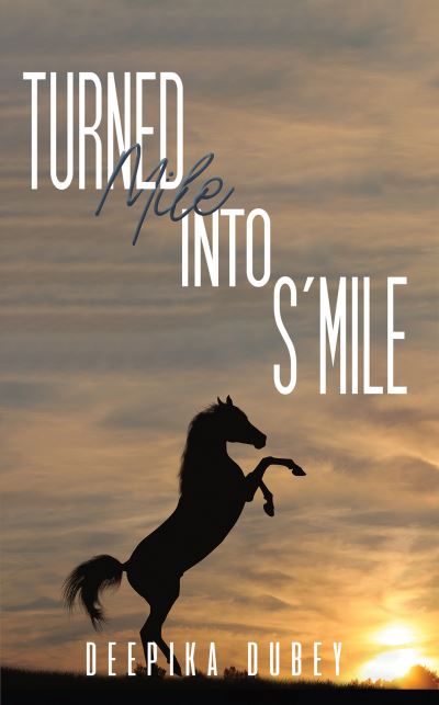 Cover for Deepika Dubey · Turned Mile into Smile (Taschenbuch) (2021)