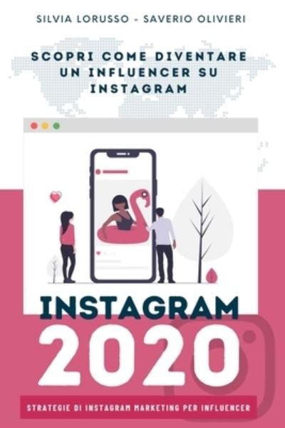 Cover for Saverio Olivieri · Instagram 2020 - Strategie di Instagram Marketing per Influencer (Paperback Bog) (2020)