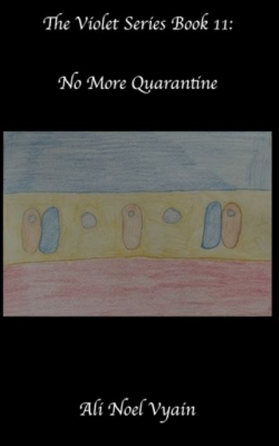 Cover for Ali Noel Vyain · No More Quarantine - Violet (Paperback Book) (2022)