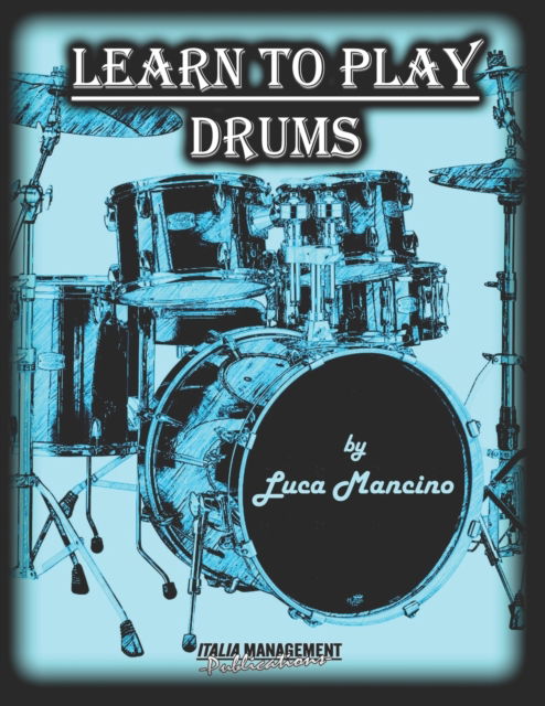 Cover for Luca Mancino · Learn To Play Drums (Paperback Book) (2023)