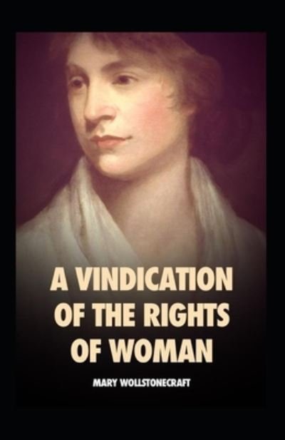 Cover for Mary Wollstonecraft · A Vindication of the Rights of Woman (with Strictures on Political and Moral Subjects) (Taschenbuch) (2021)