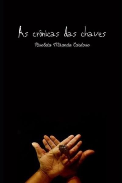 Cover for Risoleta Miranda Cardoso · As cronicas das Chaves (Paperback Book) (2021)