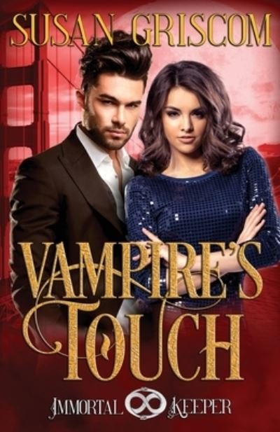 Cover for Susan Griscom · Vampire's Touch: Immortal Keeper Vampire Paranormal Romance Series (Paperback Book) (2021)