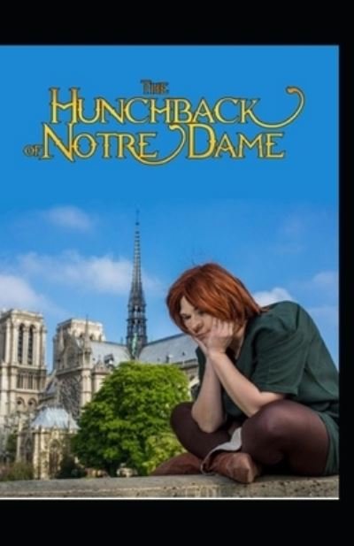 Cover for Victor Hugo · The Hunchback of Notre Dame (Annotated) (Paperback Book) (2021)