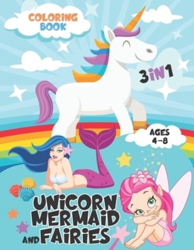 Cover for Colorful World · Unicorn Mermaid and Fairies Coloring Book (Pocketbok) (2020)