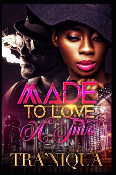 Cover for Tra'niqua Francis · Made To Love A Thug (Paperback Book) (2020)