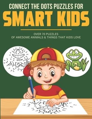 Cover for Kantt Clerk · Connect the Dots Puzzles For Smart Kids (Taschenbuch) (2020)