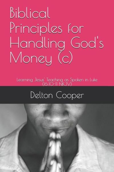 Cover for Delton W Cooper Dmin · Biblical Principles for Handling God's Money (c) (Paperback Book) (2020)