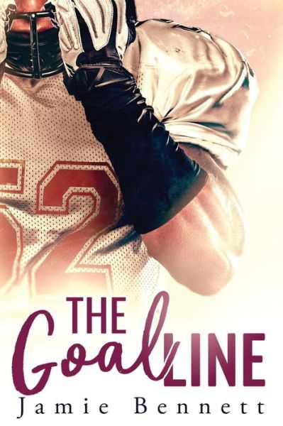 The Goal Line - Jamie Bennett - Kirjat - Independently Published - 9798651457120 - sunnuntai 7. kesäkuuta 2020