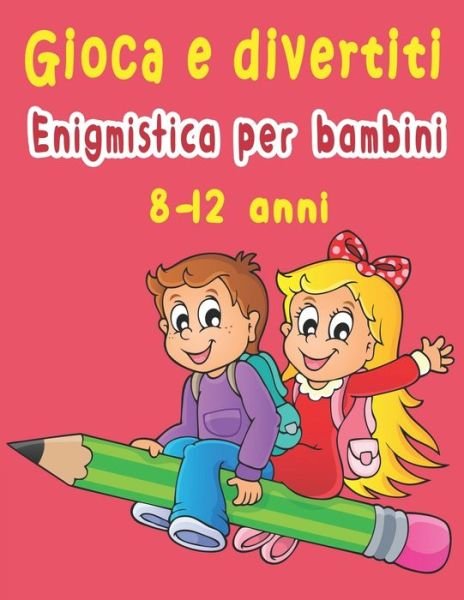 Cover for Bk Enigmistica Bambini · Gioca e divertiti (Paperback Bog) (2020)