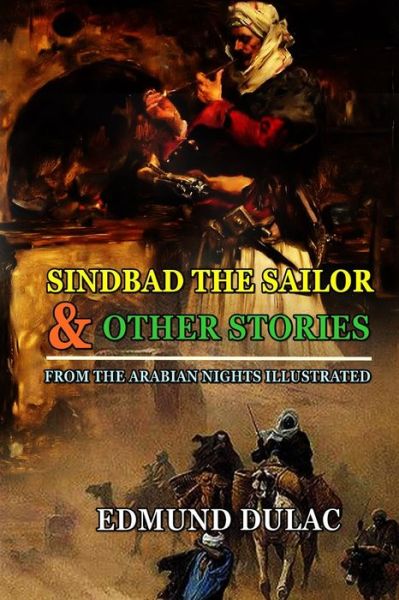 Cover for Edmund Dulac · Sindbad the Sailor &amp; Other Stories from the Arabian Nights Illustrated by Edmund Dulac (Paperback Book) (2020)