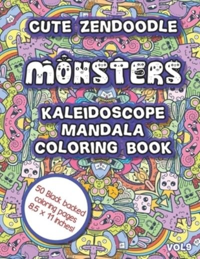 Cover for Puzzle Juice · Cute Zendoodle Monsters Kaleidoscope Mandala Coloring Book Vol9 (Paperback Bog) (2020)
