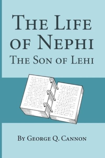 Cover for George Q Cannon · The Life of Nephi (Paperback Book) (2021)