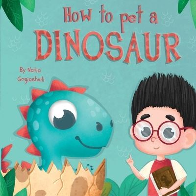 Cover for Natia Gogiashvili · How to pet a dinosaur (Paperback Book) (2021)