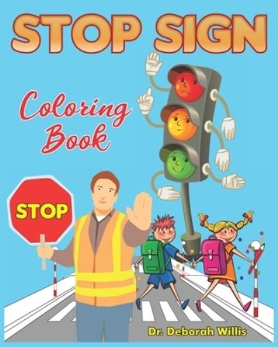 Stop Sign: Coloring Book - Deborah Willis - Books - Independently Published - 9798714635120 - March 1, 2021