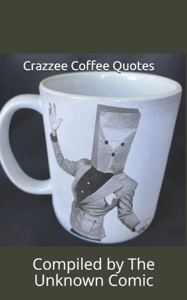 Cover for Unknown Comic · Crazzee Coffee Quotes (Taschenbuch) (2021)