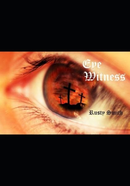 Cover for Rusty Smith · Eyewitness (Paperback Book) (2021)