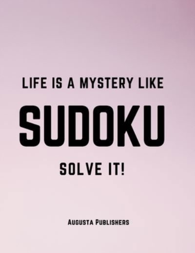 Cover for Augusta Publishers · Life is a mystery like SUDOKU (Paperback Bog) (2021)