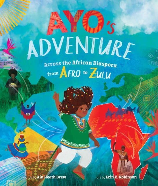 Cover for Ain Heath Drew · Ayo's Adventure: Across the African Diaspora from Afro to Zulu (Taschenbuch) (2024)