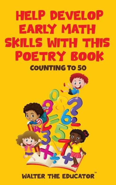 Cover for Walter the Educator · Help Develop Early Math Skills with This Poetry Book (Book) (2023)