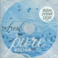 Pure Worship Refresh - V/A - Musik - INTEGRITY - 0000768438121 - 19. September 2008