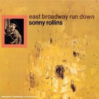 East Broadway Run Do - Sonny Rollins - Musique - IMPULSE - 0011105116121 - 4 juillet 2000