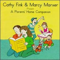 Cover for Cathy Fink &amp; Marcy Marxer · A Parents Home Companion (CD) (1990)