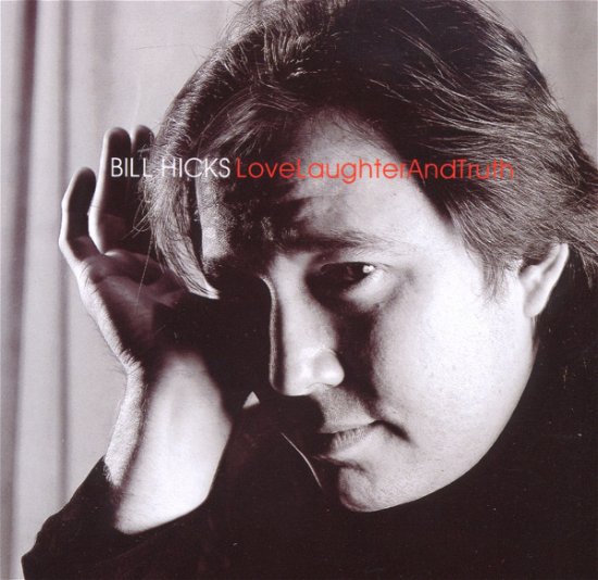 Cover for Bill Hicks · Love, Laughter and Truth (CD) (2009)