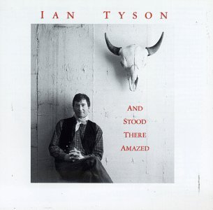 Cover for Ian Tyson · Ian Tyson-and Stood There Amazed (CD) (1993)