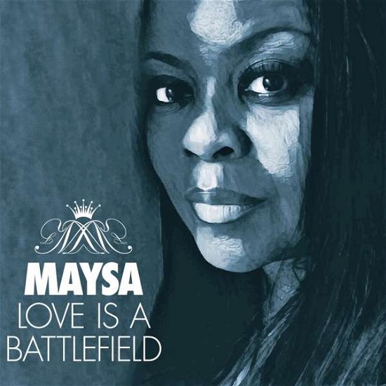 Cover for Maysa · Love is a Battlefield (CD) (2017)