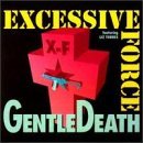 Gentle Death - Excessive Force - Musik - WAX TRAX - 0016581720121 - 24. August 1993