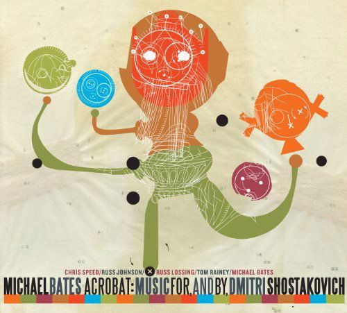 Acrobat: Music for & by Dmitri Shostakovich - Michael Bates - Musiikki - Sunnyside - 0016728129121 - maanantai 21. marraskuuta 2011