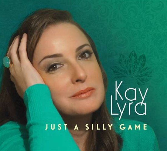 Cover for Kay Lyra · Just A Silly Game (CD) [Digipak] (2016)