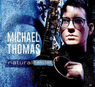 Cover for Michael Thomas · Natural Habitat (CD) (2021)