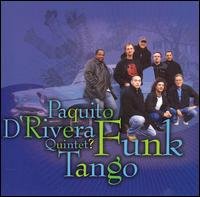 Paquito D Rivera Quintet · Funk tango (CD) (2017)