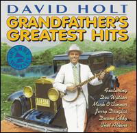 Grandfather's Greatest Hits - David Holt - Musiikki - UNIVERSAL MUSIC - 0018106125121 - tiistai 22. maaliskuuta 2005