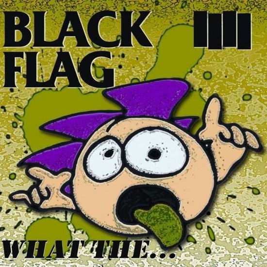 Black Flag · What the (CD) (2013)