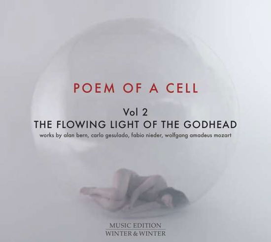 Poem Of A Cell. Vol. 2: Flowing Light Of The Godhead - Exaudi / Forma Antiqva - Musikk - WINTER & WINTER - 0025091025121 - 1. mars 2019