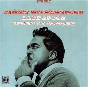 Cover for Jimmy Witherspoon · Blue Spoon / Spoon in Londo (CD) (2006)