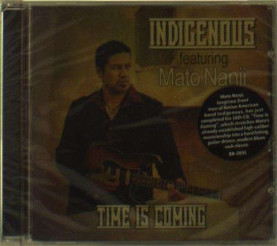 Time is Coming - Indigenous - Musik - SHRAPNEL - 0026245209121 - 27 maj 2014