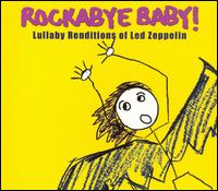 Lullaby Renditions of Led Zeppelin - Rockabye Baby! - Musik - Rockabye Baby Music - 0027297960121 - 31. Oktober 2006