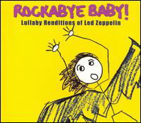 Rockabye Baby! · Lullaby Renditions of Led Zeppelin (CD) [Tribute edition] (2006)
