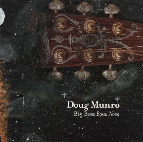 Cover for Doug Munro · Big Boss Bossa Nova (CD) (2004)
