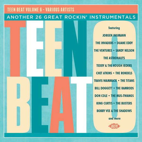 Teen Beat Volume 6 - Teen Beat Vol 6 / Various - Musiikki - ACE RECORDS - 0029667088121 - perjantai 9. helmikuuta 2018