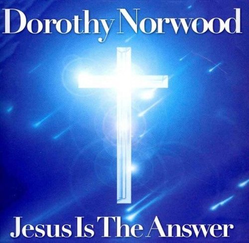 Jesus is the Answer - Norwood Dorothy - Musik - Varese Sarabande - 0030206250121 - 6. Januar 2020