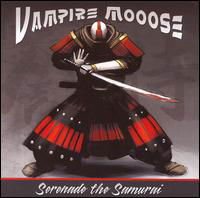 Serenade the Samurai - Vampire Mooose - Musik - ROTTEN - 0032357303121 - 6. November 2006