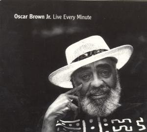 Cover for Oscar Brown Jr · Live Every Minute (CD) (1998)