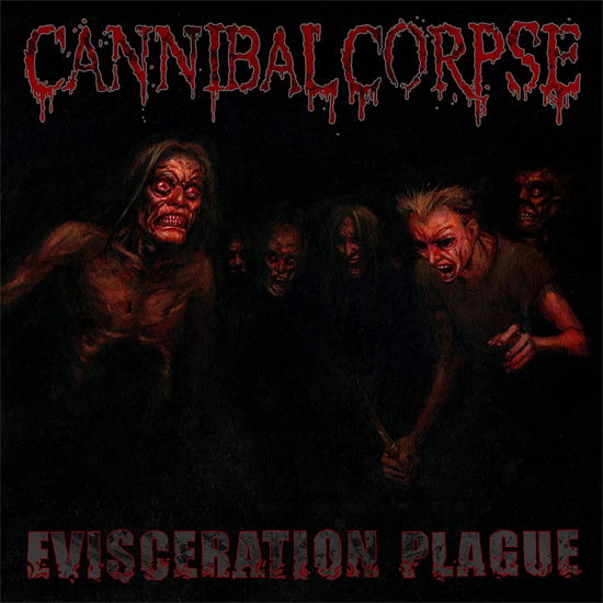 Evisceration Plague - Cannibal Corpse - Musiikki - METAL BLADE RECORDS - 0039841601121 - perjantai 4. maaliskuuta 2022