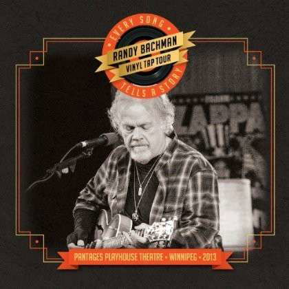 Every Song Tells A Story - Pantages Playhouse Theatre 2023 - Randy Bachman - Music - ILS - 0039911016121 - July 21, 2023