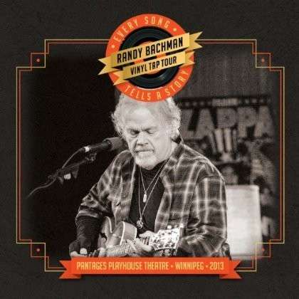 Every Song Tells A Story - Pantages Playhouse Theatre 2023 - Randy Bachman - Musik - ILS - 0039911016121 - 21. Juli 2023